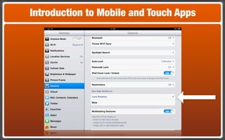 Introduction to Mobile and Touch Apps
 