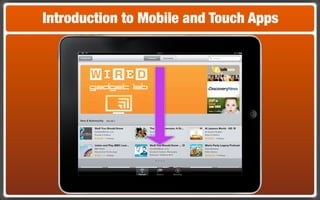 Introduction to Mobile and Touch Apps
 