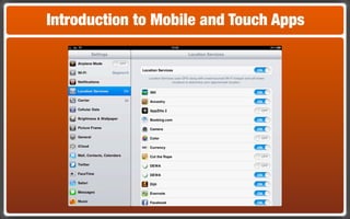 Introduction to Mobile and Touch Apps
 