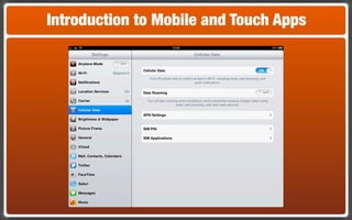 Introduction to Mobile and Touch Apps
 