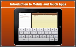 Introduction to Mobile and Touch Apps
 