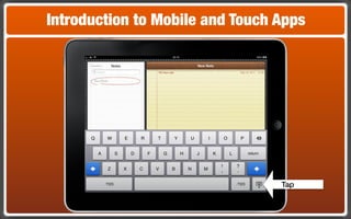 Introduction to Mobile and Touch Apps




                                 Tap
 