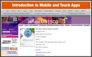 Introduction to Mobile and Touch Apps




       TAP
        &
       Hold
 