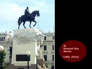 Al
General San
Martín
LIMA (Perú)
 