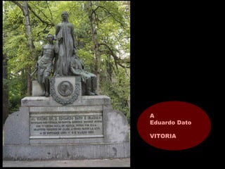 A
Eduardo Dato
VITORIA
 