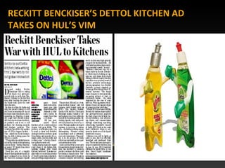 RECKITT BENCKISER’S DETTOL KITCHEN AD
TAKES ON HUL’S VIM
 