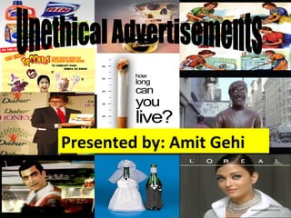 Presented by: Amit Gehi
 