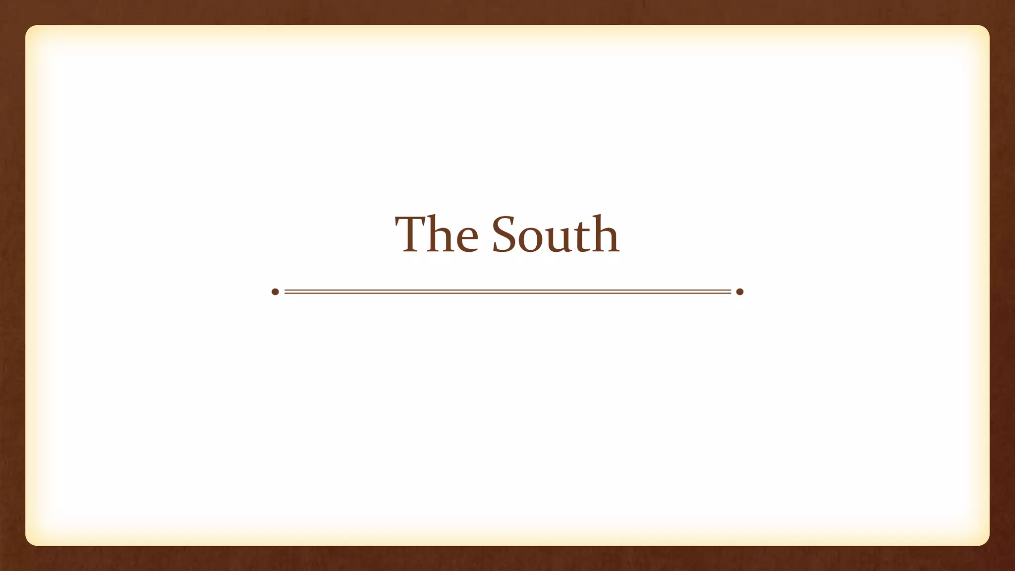 The South
 