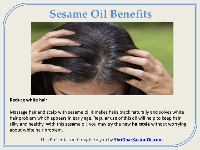 Unexplored Hair Benefits Of Sesame Oil