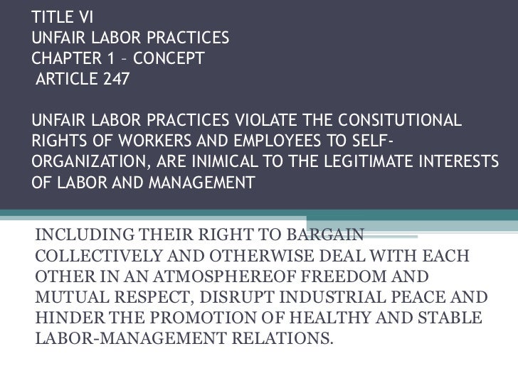 unfair labor practice in the philippines The labor code of the philippines – book 7 all unfair labor practice arising from book v shall be filed with the appropriate agency within one (1). unfair labor practice in the philippines The labor code of the philippines – book 7 all unfair labor practice arising from book v shall be filed with the appropriate agency within one (1).