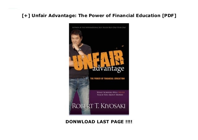 Unfair Advantage The Power of Financial Education [PDF]