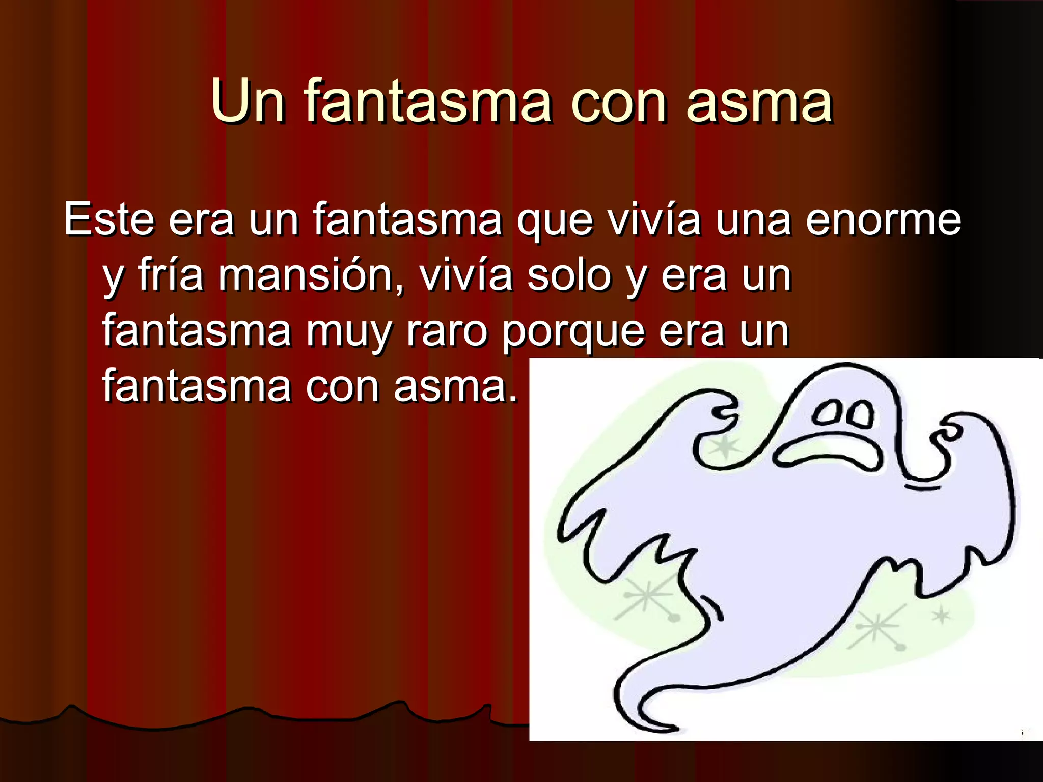 Un fantasma con asma