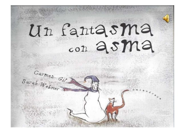 Un fantasma con asma.