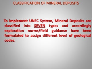 UNITED NATIONS FRAME WORK CLASSIFICATION (UNFC) AND ITS APPLICATION in ...