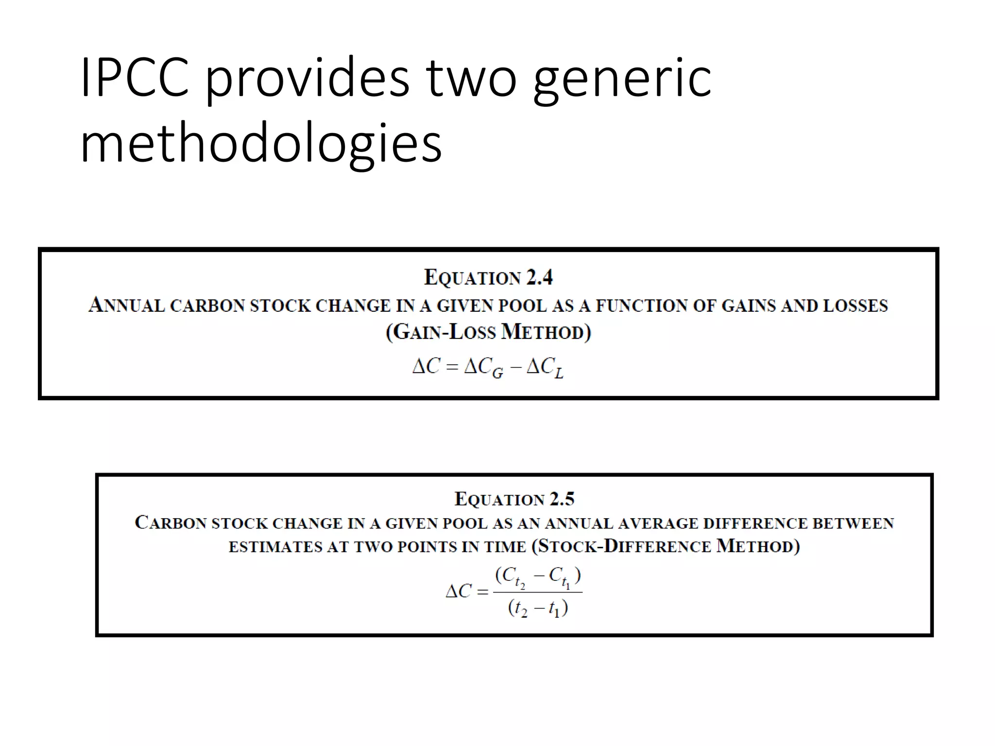IPCC provides two generic
methodologies
 