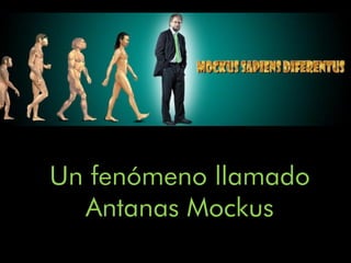 Un fenómeno llamado
  Antanas Mockus
 