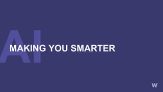 AIMAKING YOU SMARTER
 