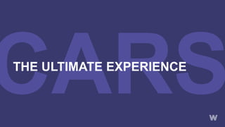 THE ULTIMATE EXPERIENCE
 