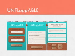 UNFLappABLE
 
