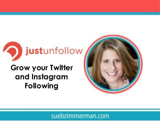Grow your Twitter
and Instagram
Following

 
