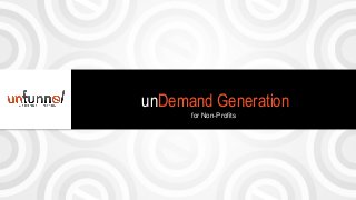 unDemand Generation
for Non-Profits

 
