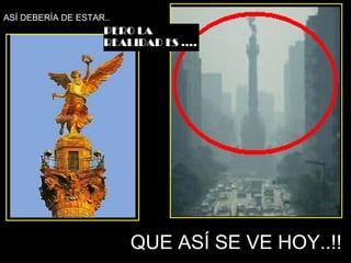 QUE ASÍ SE VE HOY..!! ASÍ DEBERÍA DE ESTAR.. 