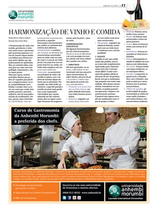 EDIÇÃO 15 | ANO 1 •     17




HARMONIZAÇÃO DE VINHO E COMIDA                                                                                                       • Frescos: brancos, secos,
                                                                                                                                       ácidos, leves e jovens;
                                                                                                                                     • Moles: de brancos mais
Paula Peres Valero Cabral        presas ﬁcarão as pessoas que    nomia: peso do prato = peso         tes com vinhos rosés secos
                                                                                                                                       estruturados a tintos um
Susana Sou Youn Jhun             provarão a sugestão.            do vinho.                           mais estruturados;
                                                                                                                                       pouco potentes;
                                 Para propor uma harmoniza-                                        • Mortadela: originário da
                                                                 HARMONIZAÇÔES                                                       • Azuis: doces ou tintos po-
A harmonização de vinho com      ção, podem ser adotados dois                                        cidade de Bolonha, combi-
                                                                 ESPECÍFICAS                                                           tentes, sem excesso de ta-
comida, geralmente, é vista      critérios bem distintos:                                            nará com um vinho local,
                                                                 Há algumas harmonizações                                              nino;
com muito temor e apreensão,     Similaridade: a combina-                                            o Lambrusco seco e de boa
                                                                 que são mais preocupantes                                           • Semiduros: brancos en-
pois as pessoas possuem o re-    ção se baseia na aﬁnidade das                                       qualidade.
                                                                 devido ao grau de diﬁculdade                                          corpados ou tintos leves e
ceio de cometer algum deslize    características encontradas
                                                                 e de certo prestígio em even-     2. QUEIJOS                          frutados;
e acreditam que existem nor-     tanto no vinho como na comi-
                                                                 tos e festas, tais como embuti-   Acredita-se que essa combi-       • Duros: tintos potentes, to-
mas muito rígidas, que não       da, como é o caso de um vinho
                                                                 dos e queijos com vinhos.         nação seja perfeita, mas es-        mando-se cuidado com os ta-
podem jamais ser quebradas.      jovem e de corpo leve com um
                                 prato mais leve ou, ainda, um   1. EMBUTIDOS                      sa crença está completamente        ninos ou com vinhos doces;
Mas, ao contrário disso, essa
área deve ser vista com tran-    vinho mais complexo com um      São bem apreciados, no en-        equivocada, pois a harmoni-       • De cabra: brancos ácidos
quilidade, relaxamento e, cla-   prato mais soﬁsticado.          tanto, a diﬁculdade na har-       zação entre eles é extrema-         com toques herbáceos, co-
ro, muito prazer.                Contraste: as característi-     monização está nas suas prin-     mente difícil. O sabor mar-         mo Sauvignon Blanc;
Mais que regras, existem         cas principais do vinho e da    cipais características, de        cante dos queijos, aliado ao      • Fondue: o casamento re-
princípios básicos que po-       comida se opõem, com o ob-      sabor intenso, alto teor de sal   alto grau de sal e de gordura,      gional seria o Chasselas
dem ser seguidos para facili-    jetivo de suavizar algum ele-   e de gordura. Conﬁra algu-        fazem com que a combinação          (leve, seco e frutado), mas
tar a enogastronomia, ou se-     mento que se sobressaia. Por    mas opções de acordo com          seja proposta com muito mais        pode-se optar por outros
ja, compatibilização entre       exemplo, um vinho ácido, ge-    suas especiﬁcidades:              cuidado. Além dessas caracte-       brancos com as mesmas
bebida e comida. Deve-se le-     ralmente, é sugerido quando é   • Presunto cru como Par-          rísticas, coincidentes aos em-      características;
var em conta que, sendo uma      servido um prato mais gordu-       ma ou Pata Negra: seu          butidos, os queijos possuem       • Tábua de queijos: pe-
análise pessoal e, portanto      roso, como empanados.              sabor delicado harmoniza       um agravante: chegam a ser          la diversidade de queijos,
subjetiva, não há uma padro-     Vale lembrar que, mesmo            com vinhos brancos secos e     extremamente untuosos.              recomendam-se vinhos de
nização de combinações. Por      adotando um dos critérios          ácidos;                        É possível citar alguns exem-       corpo médio, frutados e
isso, quanto mais criativida-    acima, deve-se seguir o prin-   • Salames: salgados e pi-         plos de combinações entre ti-       sem muitos taninos, com
de e ﬂexibilidade, mais sur-     cípio elementar da enogastro-      cantes, ﬁcam interessan-       pos de queijos e vinhos:            características medianas.
 