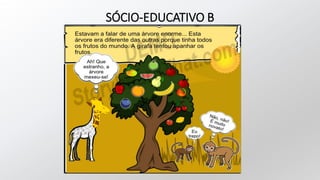 SÓCIO-EDUCATIVO B
 