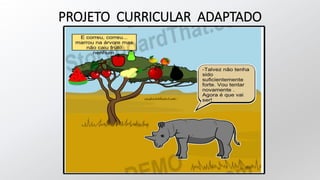 PROJETO CURRICULAR ADAPTADO
 