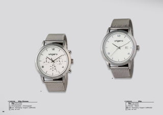 18
1
2
Vito
Montre - Watch
Dia. 42 mm
Incl. Packaging ‘Ungaro’ (UBM100)
3 ATM S. STEEL
UMD3432Vito Chrono
Chronographe - Chronograph
Dia. 42 mm
Incl. Packaging ‘Ungaro’ (UBM100)
3 ATM S. STEEL
UMK3961
 