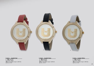 27
1 2 3
Confetti White
Montre - Watch
Dia. 36 mm
Incl. Packaging ‘Ungaro’ (UBM100)
3 ATM
UMN5153Confetti Black
Montre - Watch
Dia. 36 mm
Incl. Packaging ‘Ungaro’ (UBM100)
3 ATM
UMN5672Confetti Red
Montre - Watch
Dia. 36 mm
Incl. Packaging ‘Ungaro’ (UBM100)
3 ATM
UMN5781
 