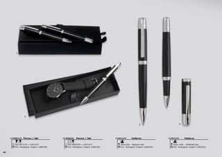4444
3
1
4
2
Parure / Set
Set USY1374 + USY1375
Incl. Packaging ‘Ungaro’ (UBE100)
UPBR41371 Volterra
Stylo roller - Rollerball pen
Incl. Packaging ‘Ungaro’ (UBS100)
USY13754Volterra
Stylo bille - Ballpoint pen
Incl. Packaging ‘Ungaro’ (UBS100)
USY13743Parure / Set
Set UMG2355 + USY1374
Incl. Packaging ‘Ungaro’ (UBE100)
UPBM2342
 