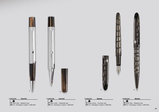 47
3 4
1
2
Carrini
Stylo bille - Ballpoint pen
Incl. Packaging ‘Ungaro’ (UBS100)
UST17041 Genes
Stylo bille - Ballpoint pen
Incl. Packaging ‘Ungaro’ (UBS100)
USI14344Genes
Stylo plume - Fountain pen
Incl. Packaging ‘Ungaro’ (UBS100)
USI14323Carrini
Stylo roller - Rollerball pen
Incl. Packaging ‘Ungaro’ (UBS100)
UST17052
 