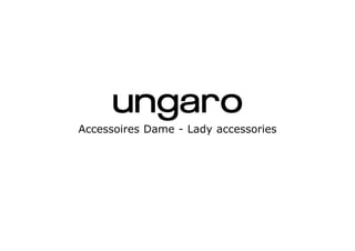 Accessoires Dame - Lady accessories
 