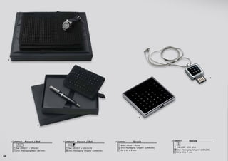80
2
3
4
1
Parure / Set
Set UEC417 + USC4174
Incl. Packaging ‘Ungaro’ (UBW200)
UPBC4172Parure / Set
Set UEE417 + UMG363
Incl. Packaging Black (BF299)
UPIM4171 Goccia
Boîte miroir - Mirror
62 x 62 x 8 mm
Incl. Packaging ‘Ungaro’ (UBW200)
UAG4173
Goccia
Clé USB - USB stick
23 x 23 x 7 mm
Incl. Packaging ‘Ungaro’ (UBA200)
8
UAU4174
 