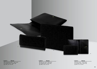 81
2
3
1
Goccia
Portefeuille dame - Lady purse
190 x 20 x 95 mm
Housse nylon / Nylon bag
UEL4171 Goccia
Etui pour iPad - iPad pouch
280 x 210 x 20 mm
Housse nylon / Nylon bag
UEE4172 Goccia
Porte-cartes - Card holder
90 x 15 x 70 mm
Housse nylon / Nylon bag
UEC4173
 