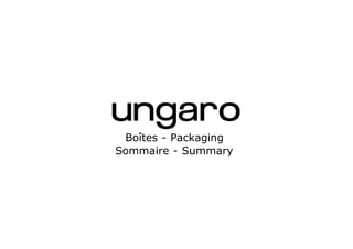Boîtes - Packaging
Sommaire - Summary
 