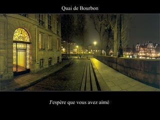 Quai de Bourbon




J'espère que vous avez aimé
 