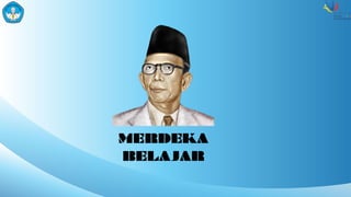 MERDEKA
BELAJAR
 