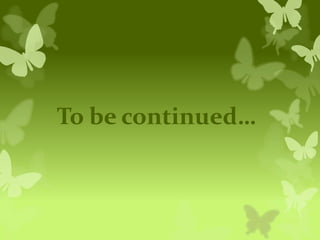 To be continued…
 