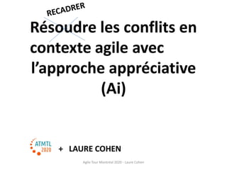 Agile Tour Montréal 2020 - Laure Cohen
 