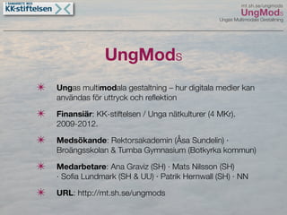 UngMods Broängsskolan maj 09