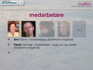 UngMods Broängsskolan maj 09