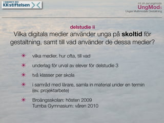 UngMods Broängsskolan maj 09