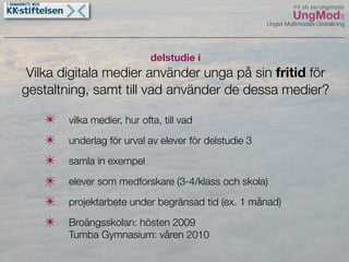 UngMods Broängsskolan maj 09