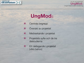 UngMods Broängsskolan maj 09