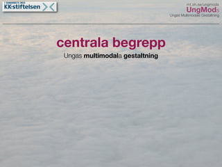 UngMods Broängsskolan maj 09