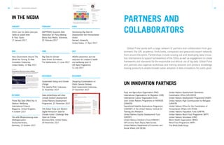 46 47TRACK 2 – ECOSYSTEM CATALYST
IN THE MEDIA
UN INNOVATION PARTNERS
JANUARY
Cómo usar los datos para que
nadie se quede atrás
El Pais, Spain,
17 January 2017
MAY
How Governments Around The
World Are Turning To Data
Innovation Enterprise,
United States, 10 May 2017
OCTOBER
Postal Big Data Offers Key to
Nations’ Wellbeing
International Finance
Magazine, United Kingdom,
4 October 2017
Die stille Modernisierung einer
Weltorganisation
Deutschlandradio,
Germany, 13 October 2017
FEBRUARY
BAPPENAS Supports Data
Revolution for Policy-Making
Berita Satu Media, Indonesia,
22 February 2017
JUNE
Big Data for Gender
Data Driven Journalism,
The Netherlands, 21 June 2017
NOVEMBER
Sustainable Eating and Climate
Change
The Jakarta Post, Indonesia,
21 November 2017
Data philanthropy will drive
climate resilient development
United Nations Development
Programme, 22 November 2017
UN Global Pulse and Western
Digital Announce ‘Data for
Climate Action’ Challenge Now
Open for Entries
Business Wire, United States,
29 November 2017
APRIL
Harnessing Big Data for
Development and Humanitarian
Action
Harvard University,
United States, 17 April 2017
JULY
Wildfire prevention and risk
reduction for children’s health
and wellbeing (part 2)
UN Redd Programme,
12 July 2017
DECEMBER
Designing Conversations on
Public Service Delivery
Open Government Indonesia,
27 December 2017
PARTNERS AND
COLLABORATORS
Global Pulse works with a large network of partners and collaborators from gov-
ernment, the UN, academia, think-tanks, companies and grassroots expert networks
from around the world. Partnerships include scoping out and developing data innova-
tion mechanisms to support achievement of the SDGs as well as engagement to create
frameworks and standards for the responsible and ethical use of big data. Global Pulse
and partners also organize workshops and training sessions and produce knowledge
sharing products to enable broader public adoption of data innovations for public good.
Food and Agriculture Organization (FAO)
International Organizations for Migration (IOM)
International Labour Organization (ILO)
Joint United Nations Programme on HIV/AIDS
(UNAIDS)
Operational Satellite Applications Programme
(UNOSAT) of the United Nations Institute for
Training and Research
United Nations Capital Development Fund
(UNCDF)
United Nations Children’s Fund (UNICEF)
UN Country Team Papua New Guinea
United Nations Department of Economic and
Social Affairs (UN DESA)
United Nations Development Operations
Coordination Office (UN DOCO)
United Nations Development Programme (UNDP)
United Nations High Commissioner for Refugees
(UNHCR)
United Nations Office for the Coordination of
Humanitarian Affairs (UN OCHA)
United Nations Population Fund (UNFPA)
United Nations World Food Programme (WFP)
United Nations Volunteers (UNV)
World Health Organization (WHO)
World Food Programme (WFP)
The World Bank Group
 