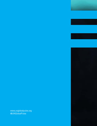 www.unglobalpulse.org
@UNGlobalPulse
 
