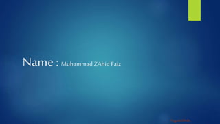Unguided Media
Name : Muhammad ZAhid Faiz
 